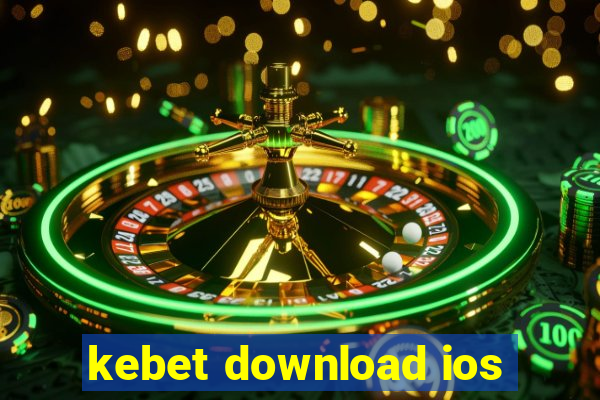 kebet download ios